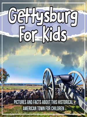 cover image of Gettysburg For Kids